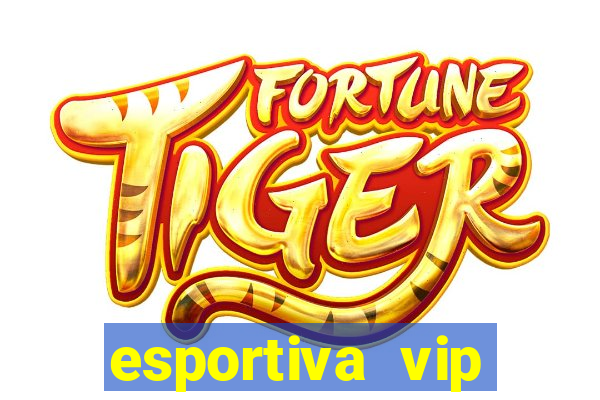 esportiva vip reclame aqui